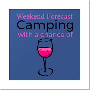 Weekend Forecast Camping With a Chance Of Wine Funny Posters and Art